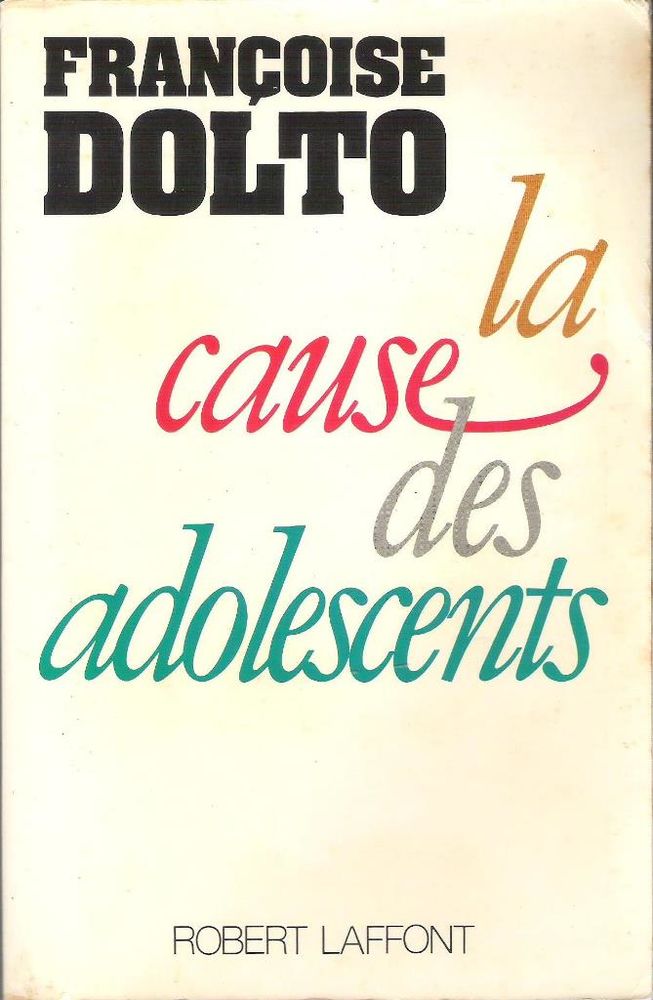 La cause des adolescents (Fran�oise Dolto) 3 Balma (31)
