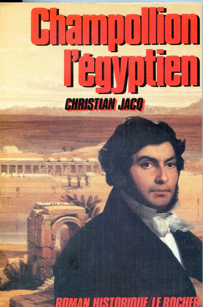 CHAMPOLLION L'EGYPTIEN - Christian Jacq, 5 Rennes (35)