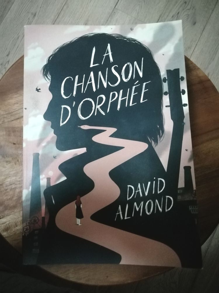 La Chanson D'Orph�e Roman de David Almond 3 Le Plessis-Bouchard (95)