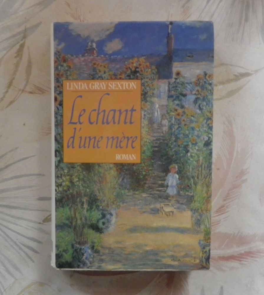 LE CHANT D'UNE MERE de Linda GRAY SEXTON Ed. Le Grand Livre 3 Bubry (56)