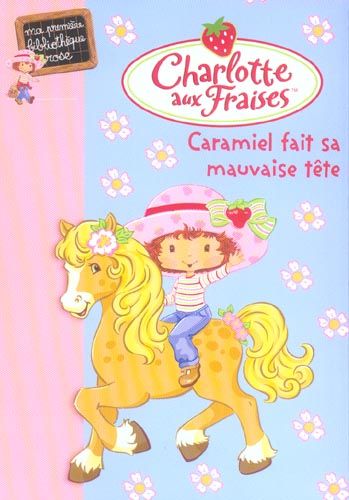 Charlotte aux Fraises t.2 : Caramiel fait sa mauvaise t�te 0 Foug�res (35)