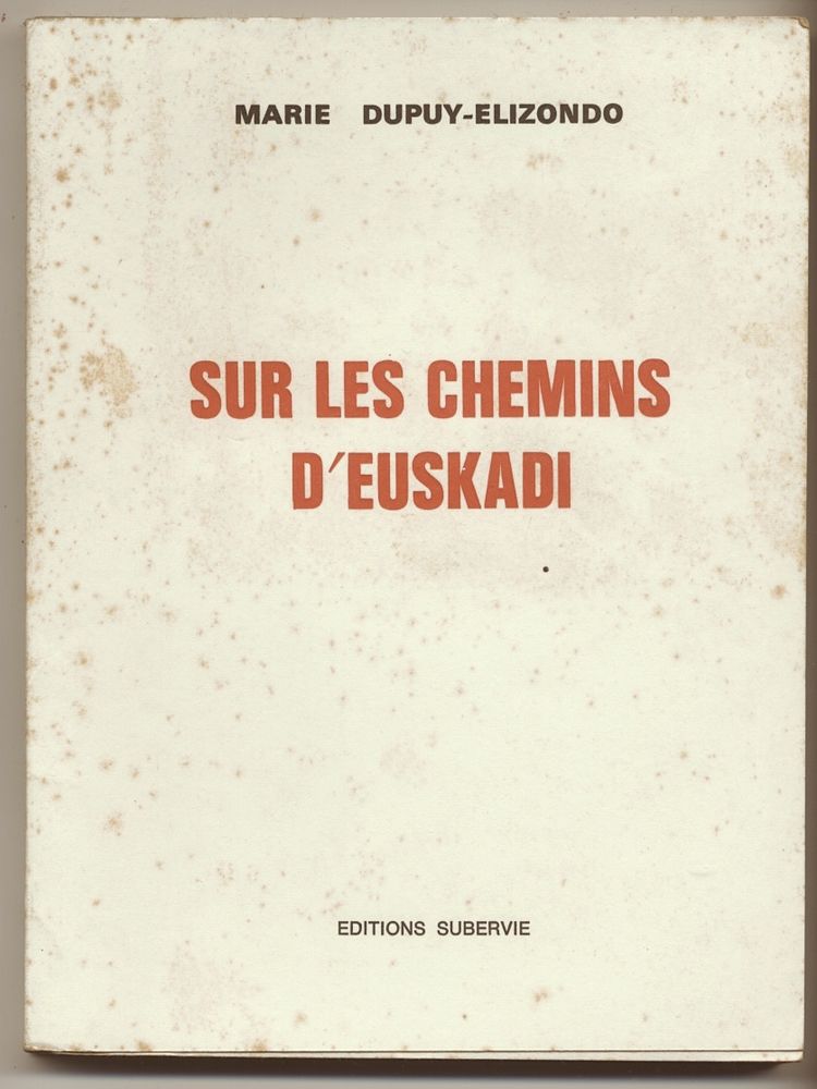 SUR LES CHEMINS D'EUSKADI
Marie DUPUY-ELIZONDO 5 Oloron-Sainte-Marie (64)