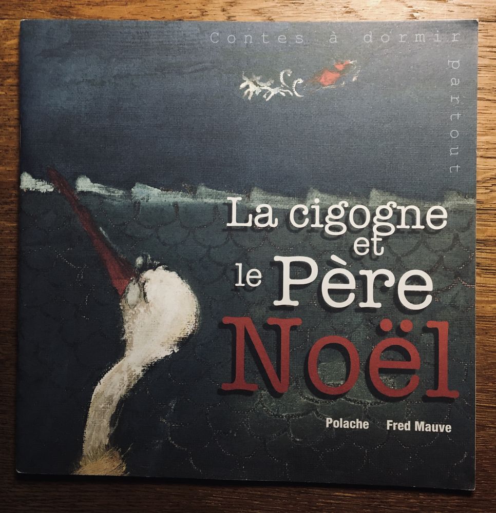 LA CIGOGNE ET LE P�RE NO�L Contes � Dormir Partout 12 Bois-Colombes (92)