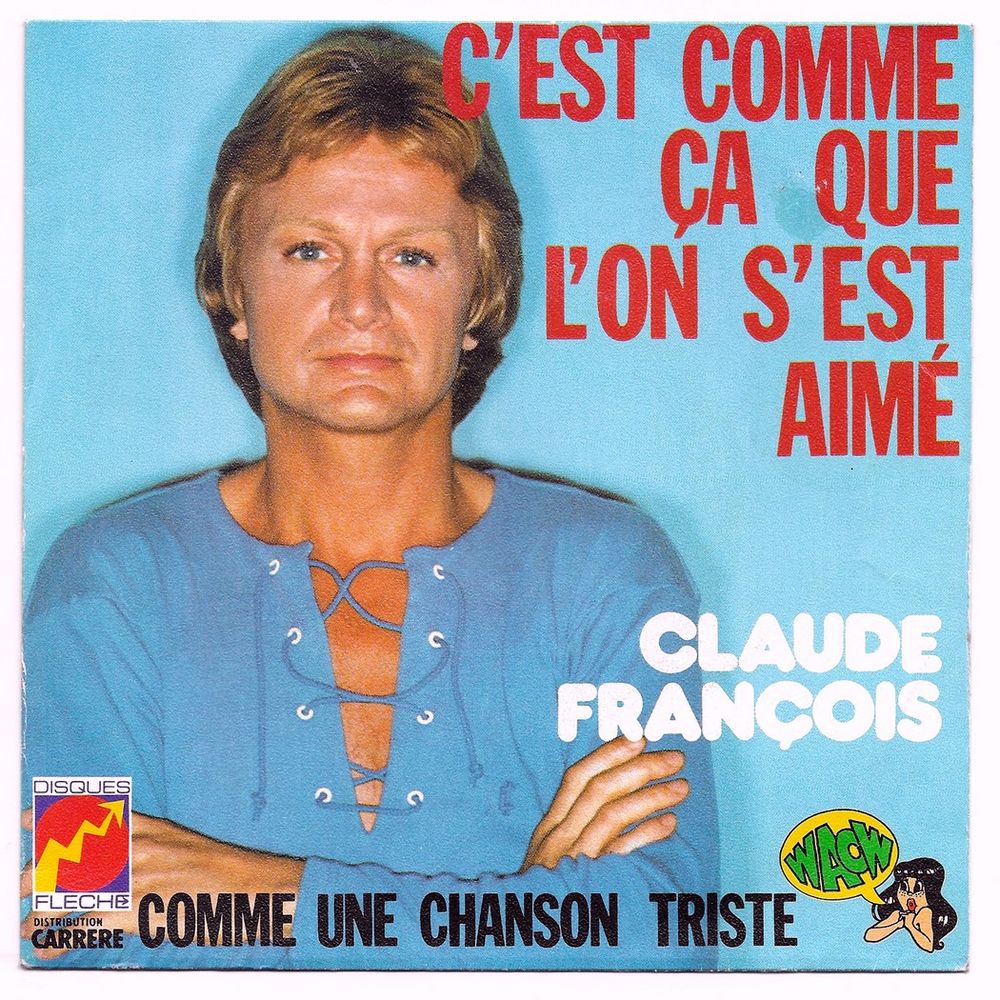 CLAUDE FRANCOIS -45t- C'EST COMME ÇA QUE L'ON S'EST AIMÉ -77 3 Tourcoing (59)