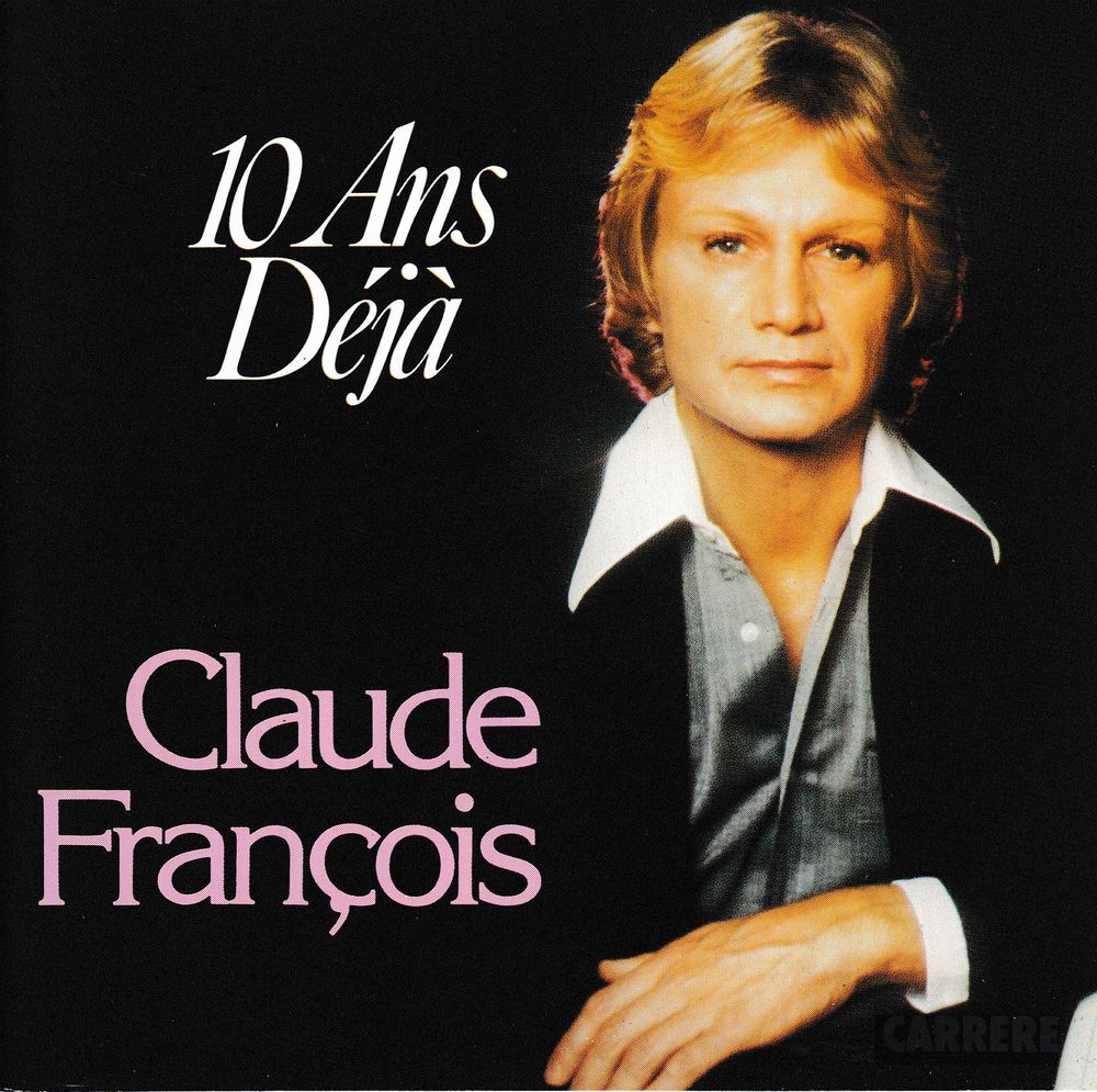 CD      Claude Fran�ois      10 Ans D�j� 5 Antony (92)