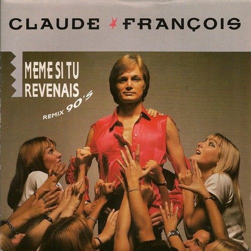 claude fran�ois M�me si tu revenais remix 90's 13 Maurepas (78)