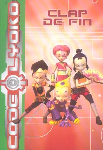CODE LYOKO T.1 ; CLAP DE FIN 0 Foug�res (35)