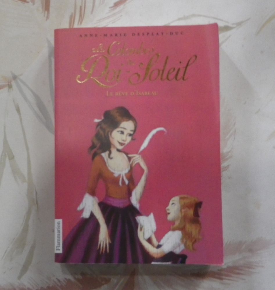 LES COLOMBES DU ROI-SOLEIL n�05 LE REVE D'ISABEAU 4 Bubry (56)