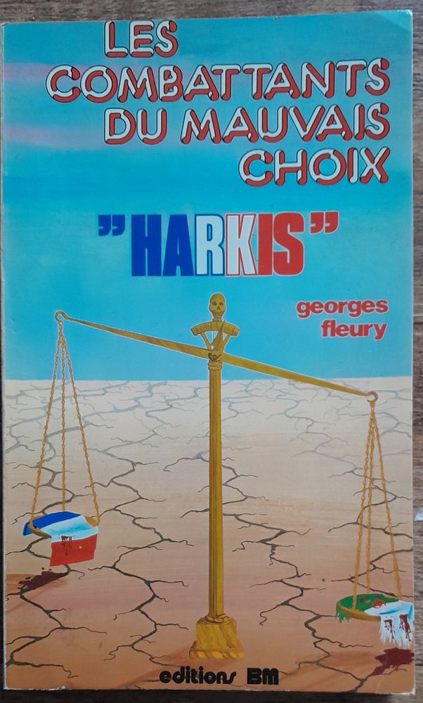 Les combattants du mauvais choix  Harkis  - Georges Fleury
12 Soissons (02)
