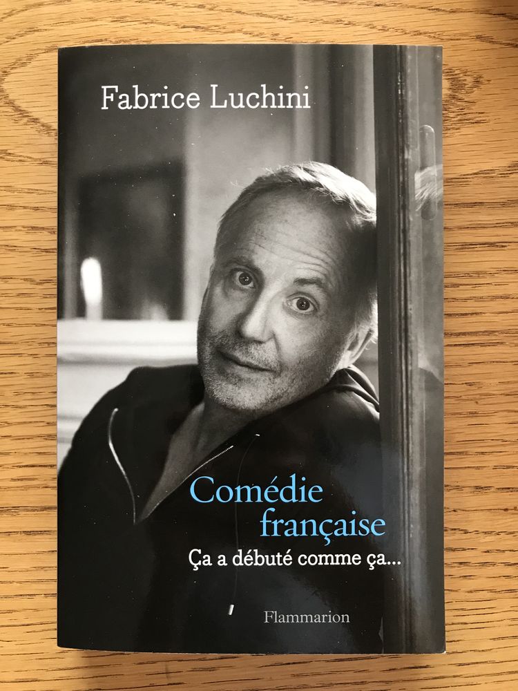Comédie française ça a débuté comme ça... Fabrice Luchini 5 Levallois-Perret (92)
