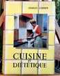 Cuisine et Diététique de Charles Gerber;Livre ancien,365p 6 L'Isle-Jourdain (32)