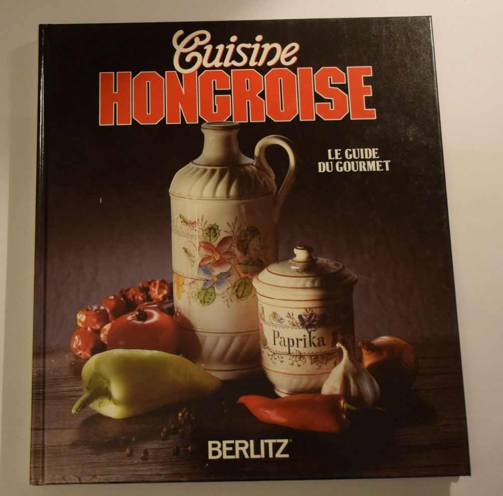 Cuisine Hongroise - Le Guide du Gourmet - 1986 10 Roissy-en-Brie (77)