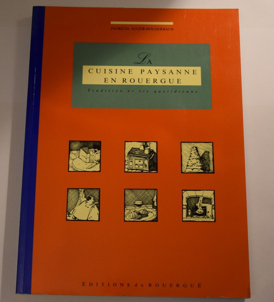 La Cuisine Paysanne en Rouergue - Auger Holderbach 1995 15 Roissy-en-Brie (77)