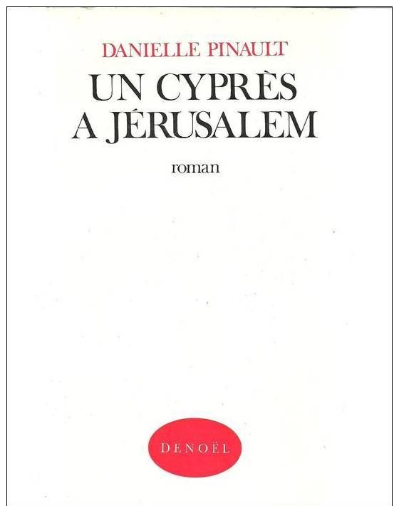 Danielle PINAULT Un cypres � Jerusalem 8 Montauban (82)