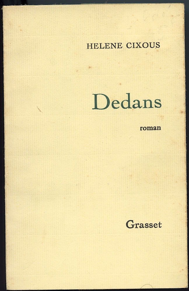 Dedans
Roman de H�l�ne Cixous
5 Oloron-Sainte-Marie (64)