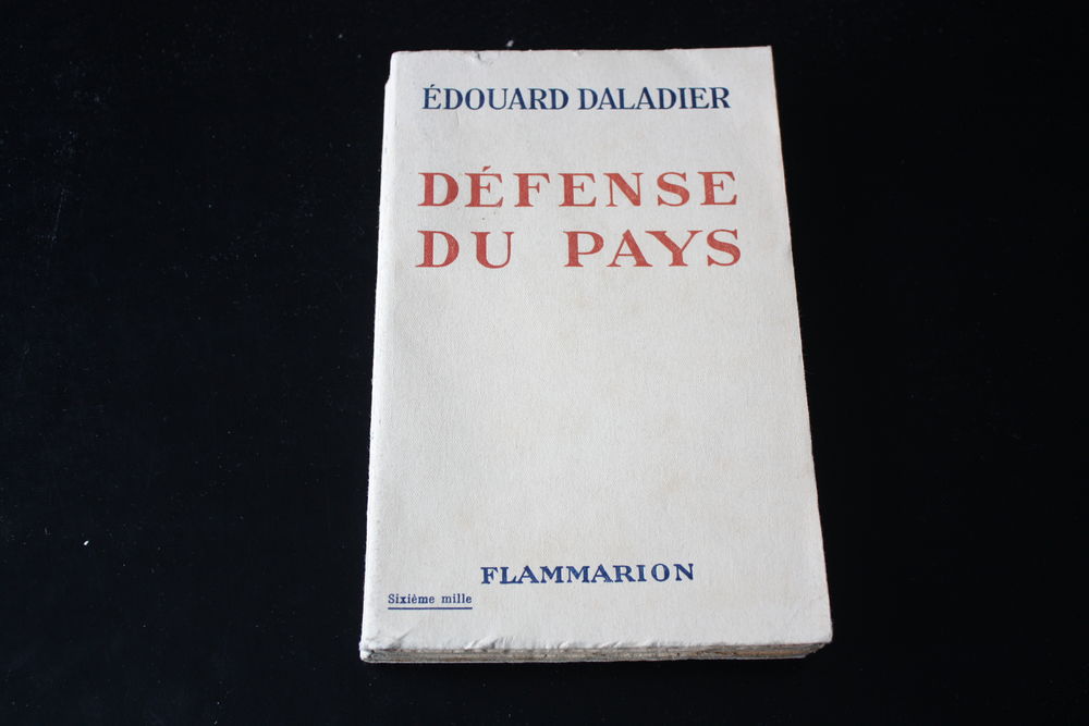 DEFENSE DU PAYS - EDOUARD DALADIER - Livre Ancien 1939 - 18 Dammartin-en-Go�le (77)
