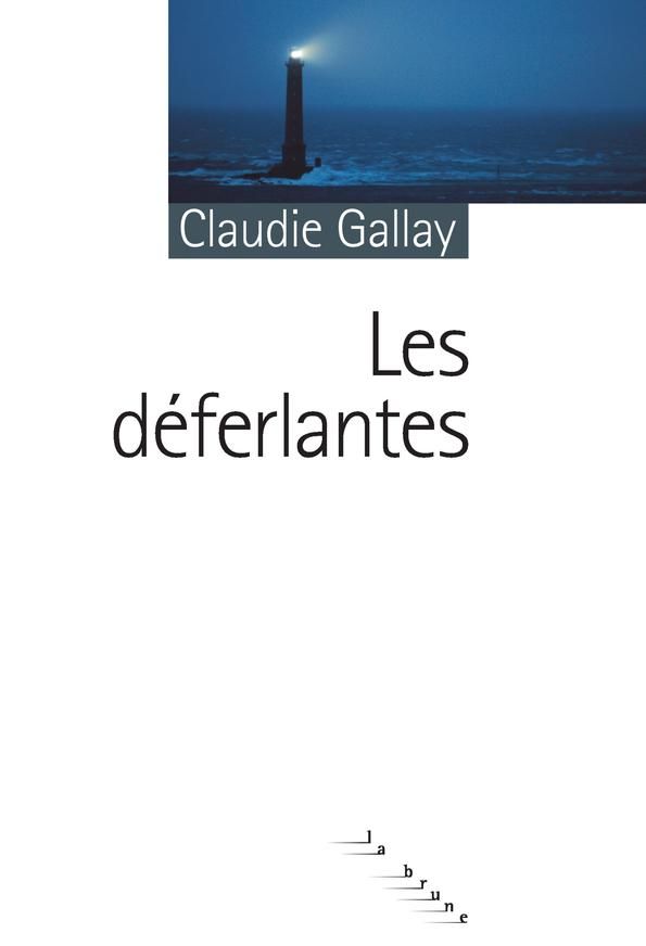 Les d�ferlantes - CLAUDIE GALLAY 10 Rennes (35)