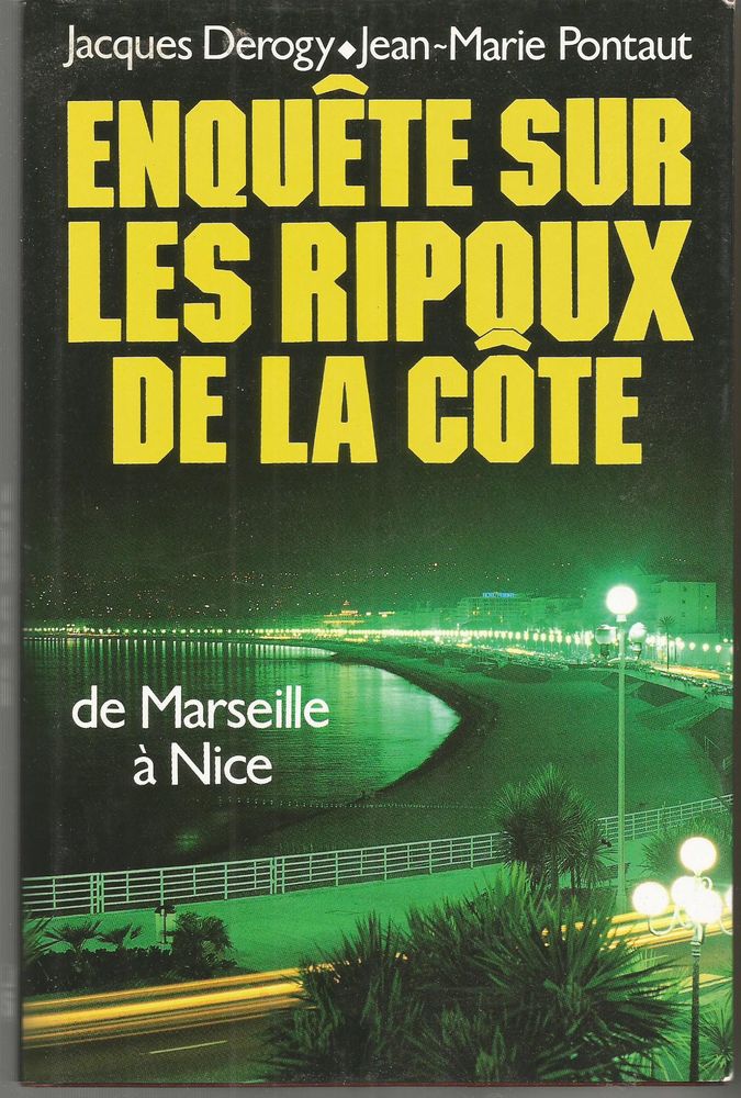J. DEROGY, J Marie PONTAUT Enqu�te sur les ripoux de la c�te 4 Montauban (82)