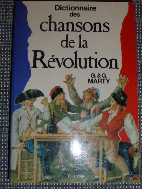 Dictionnaire des chansons de la r�volution MARTY 5 Rueil-Malmaison (92)