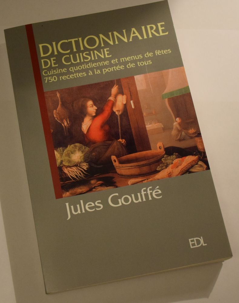 Dictionnaire de Cuisine - Jules Gouff� -2002 7 Roissy-en-Brie (77)
