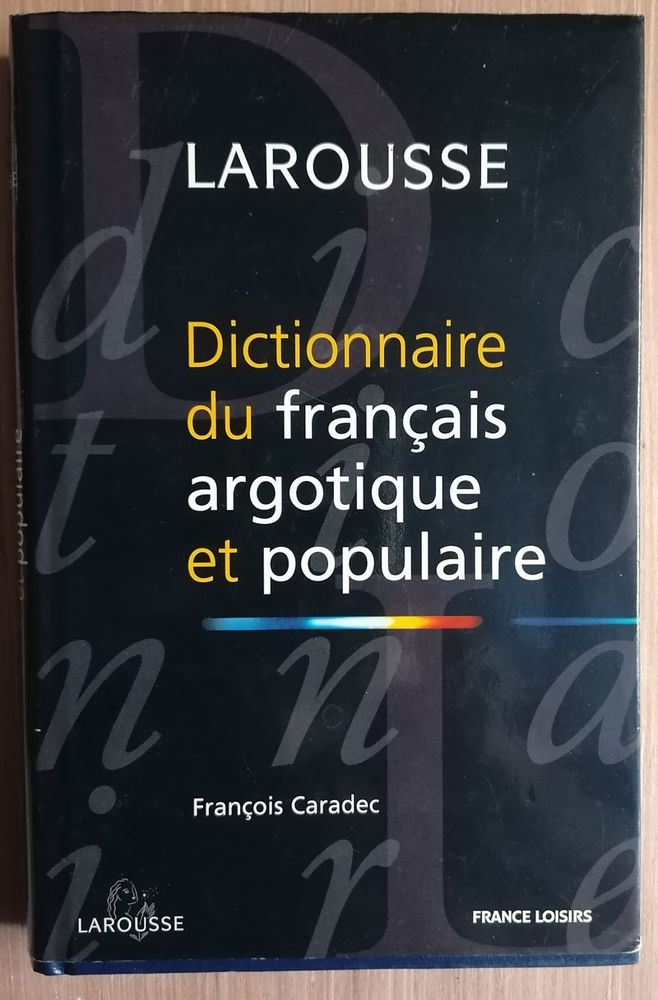 Dictionnaire du fran�ais argotique et populaire 0 Mondoubleau (41)