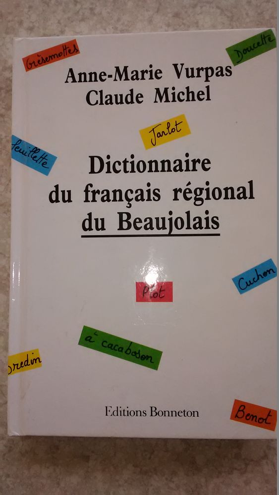 dictionnaire du Français régional du beaujolais 3 Lyon 6 (69)