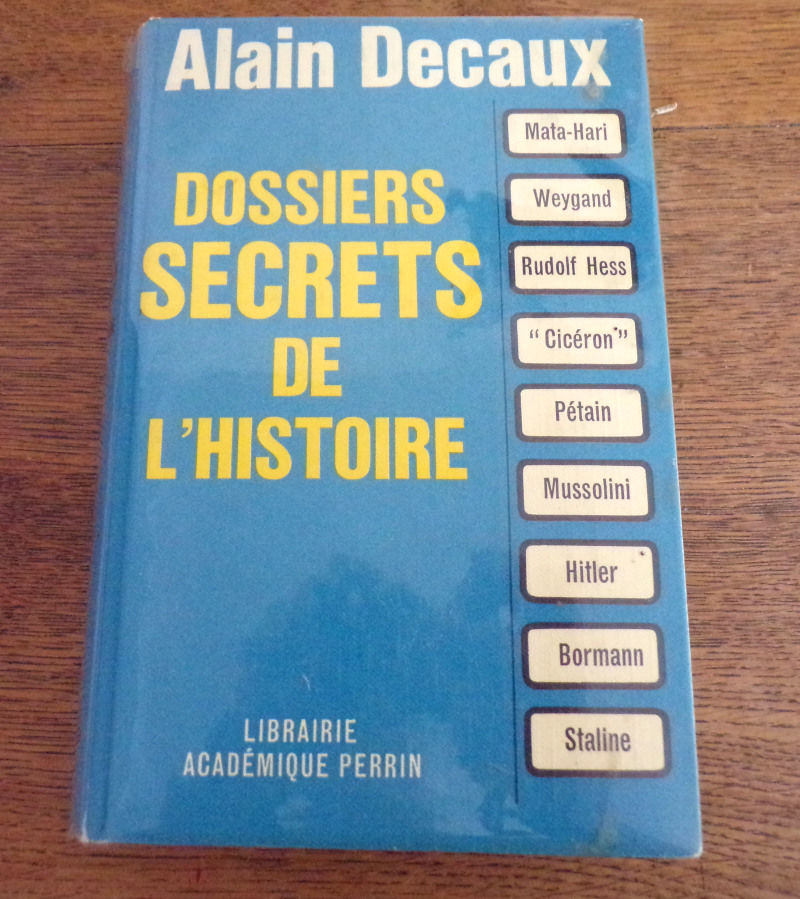 Dossiers secrets  de l' histoire Alain Decaux librairie 1 Laval (53)