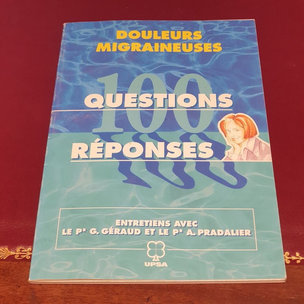 Douleurs migraineuses 100 Questions R�ponses Pr G. G�raud Pr 38 Antony (92)
