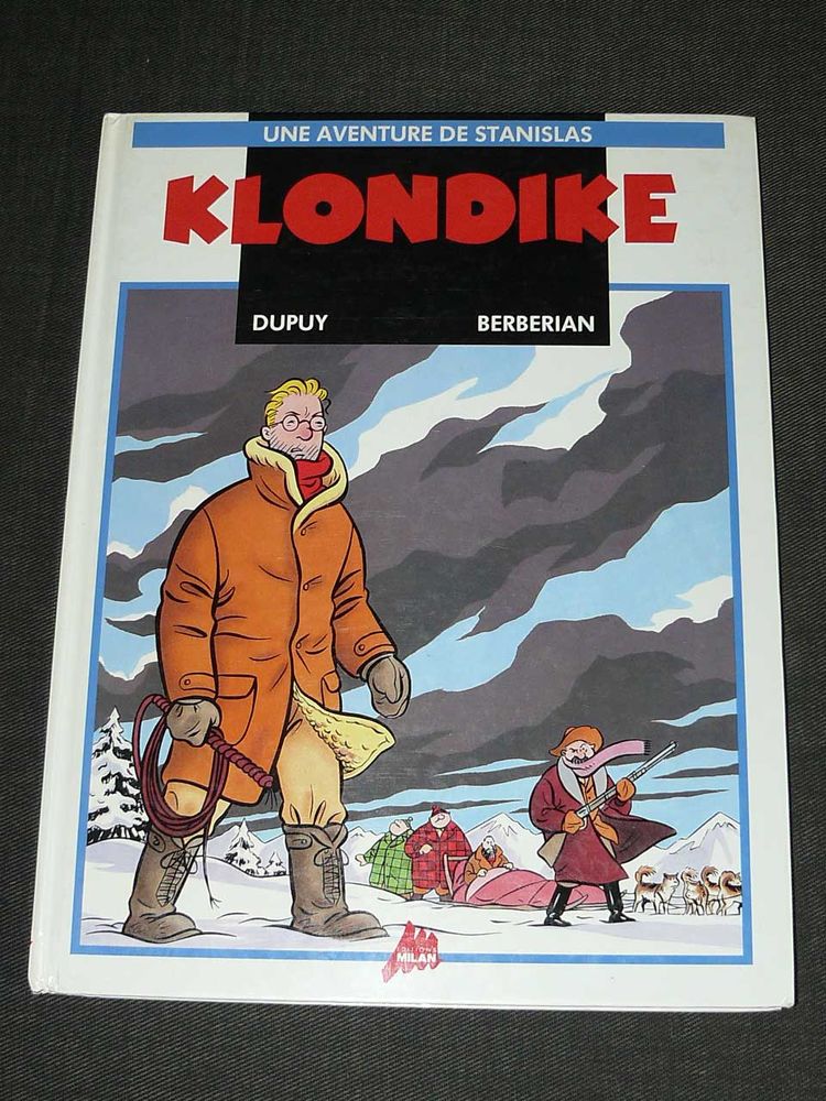 DUPUY & BERBERIAN Une aventure de Stanislas KLONDIKE EO 10 Paris 15 (75)