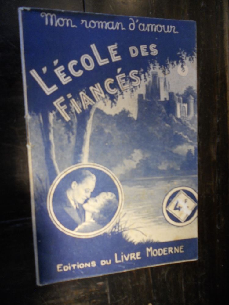 L'�COLE DES FIANC�ES mon roman d'amour 1945 5 Tours (37)