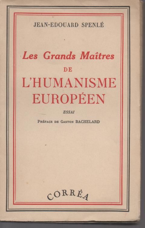 J Edouard SPENLE Les grands ma�tres de l'humanisme europ�en 8 Montauban (82)