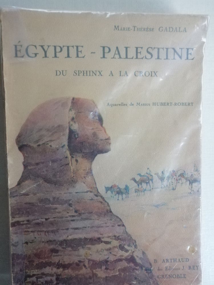 �gypte-Palestine du Sphinx � la Croix /Marie-Th�r�se GADALA 0 Sainte-Agn�s (06)