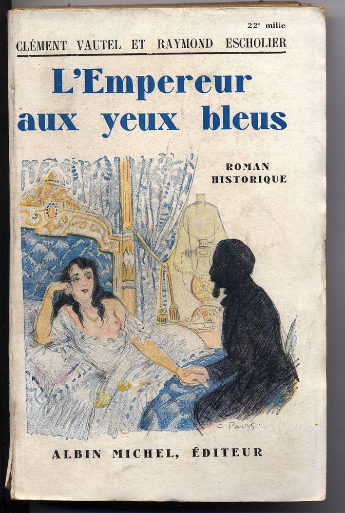 L'EMPEREUR AUX YEUX BLEUS
Cl�ment VAUTEL et Raymond ESCH 6 Oloron-Sainte-Marie (64)