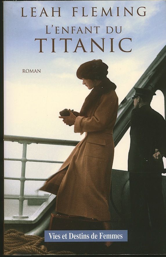 L'ENFANT DU TITANIC 
Roman de Leah Fleming
3 Oloron-Sainte-Marie (64)