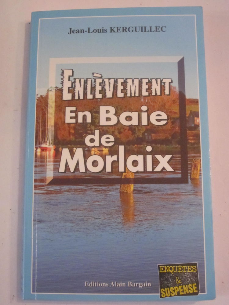 ENLEVEMENT EN BAIE DE MORLAIX  roman policier  BRETON BARGAI 3 Brest (29)