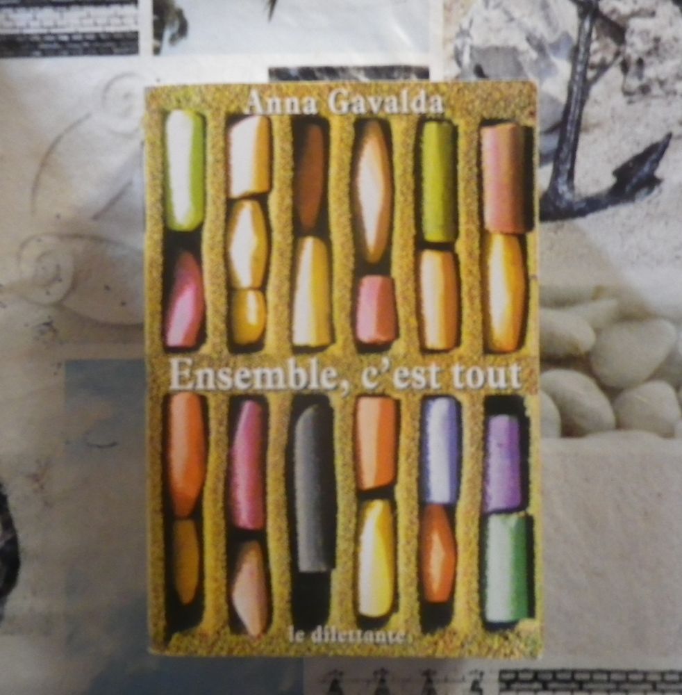 ENSEMBLE, C'EST TOUT d'Anna GAVALDA Ed. Le Dilettante 2 Bubry (56)