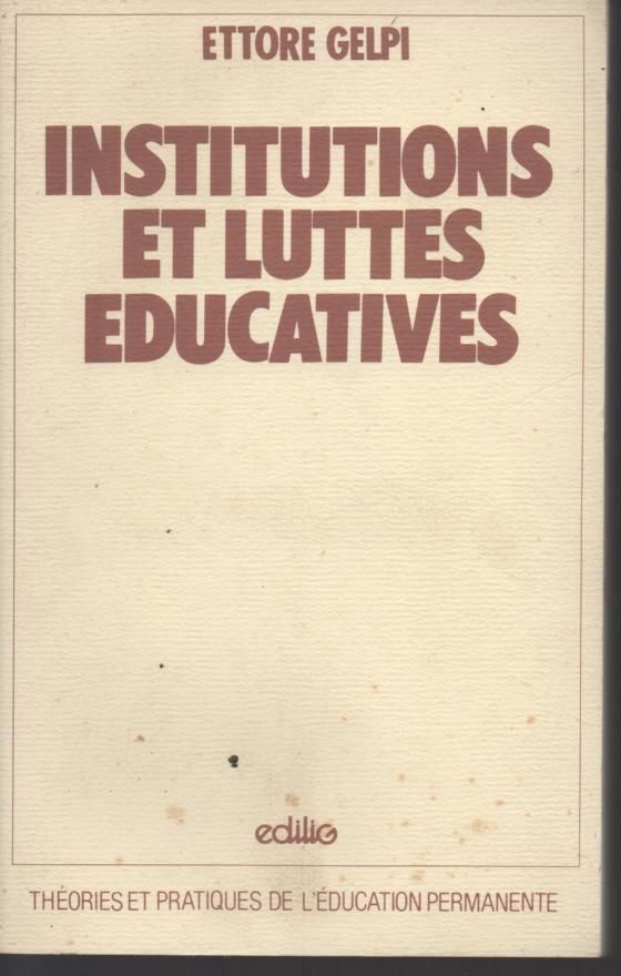 Ettore GELPI : institutions et luttes educatives 8 Montauban (82)