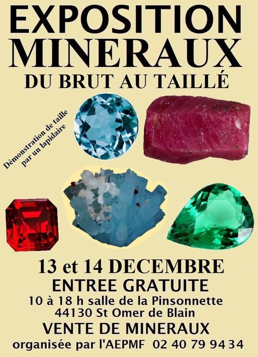 EXPOSITION de MINERAUX  du brut &agrave; la pierre taill&eacute;e 0 Blain (44)