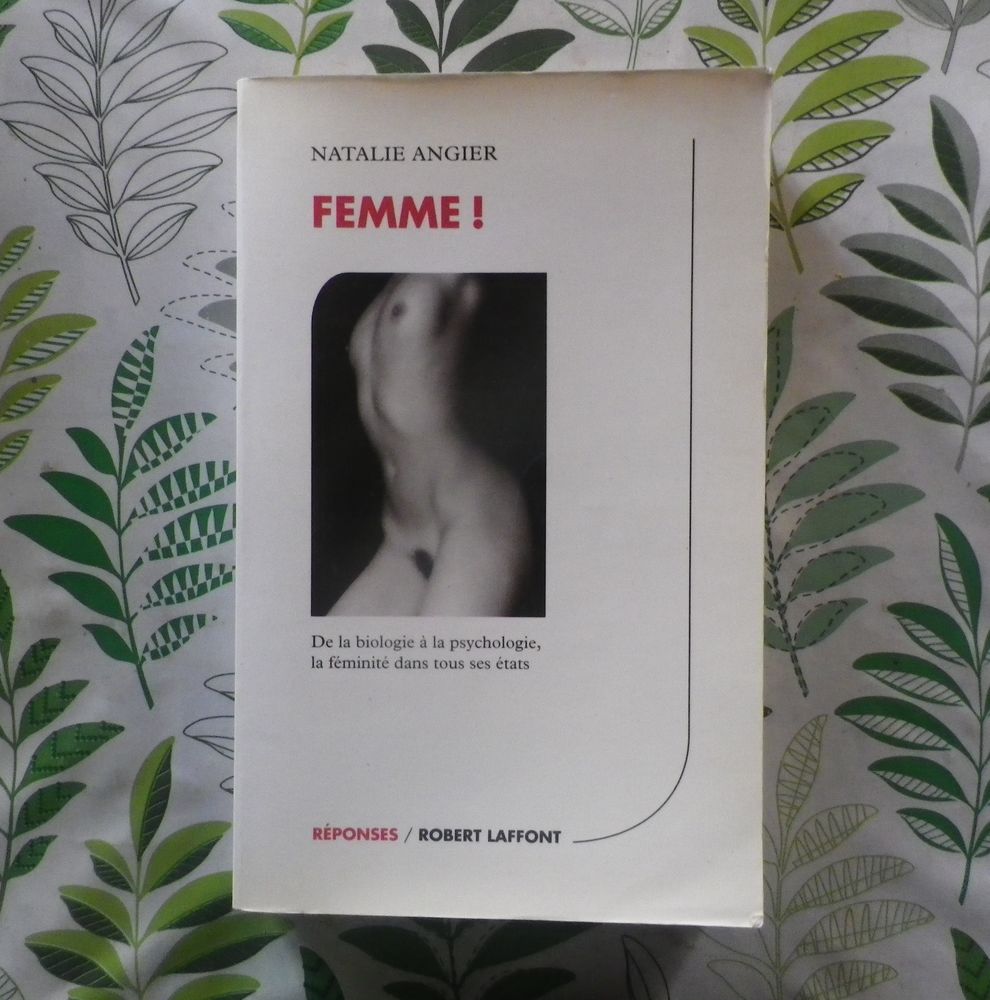 FEMME ! par Natalie ANGIER Ed. Réponses Robert Laffont 5 Bubry (56)
