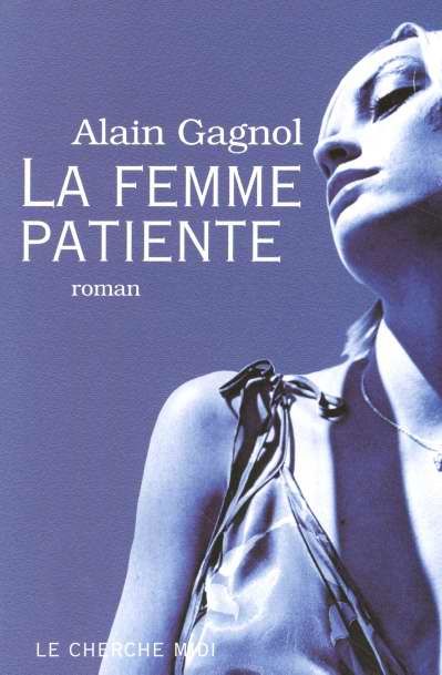 La femme patiente Alain Gagnol 10 Rennes (35)