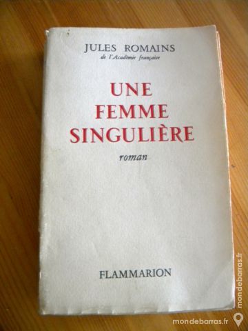 Une femme singuli�re de Jules Romains - 1959 6 Villeurbanne (69)