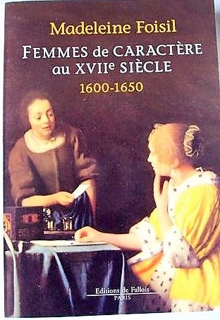 Femmes de caract�re au XVII�me si�cle 7 Clermont-Ferrand (63)