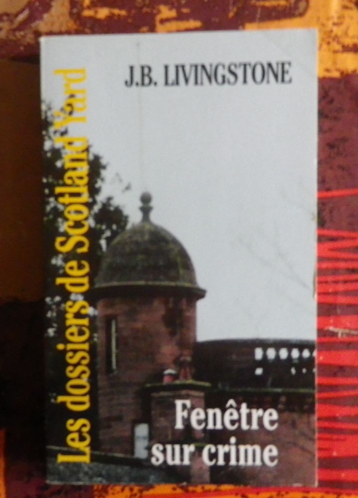 FENETRE SUR CRIME N�40 de J.B. LIVINGSTONE 2 Attainville (95)
