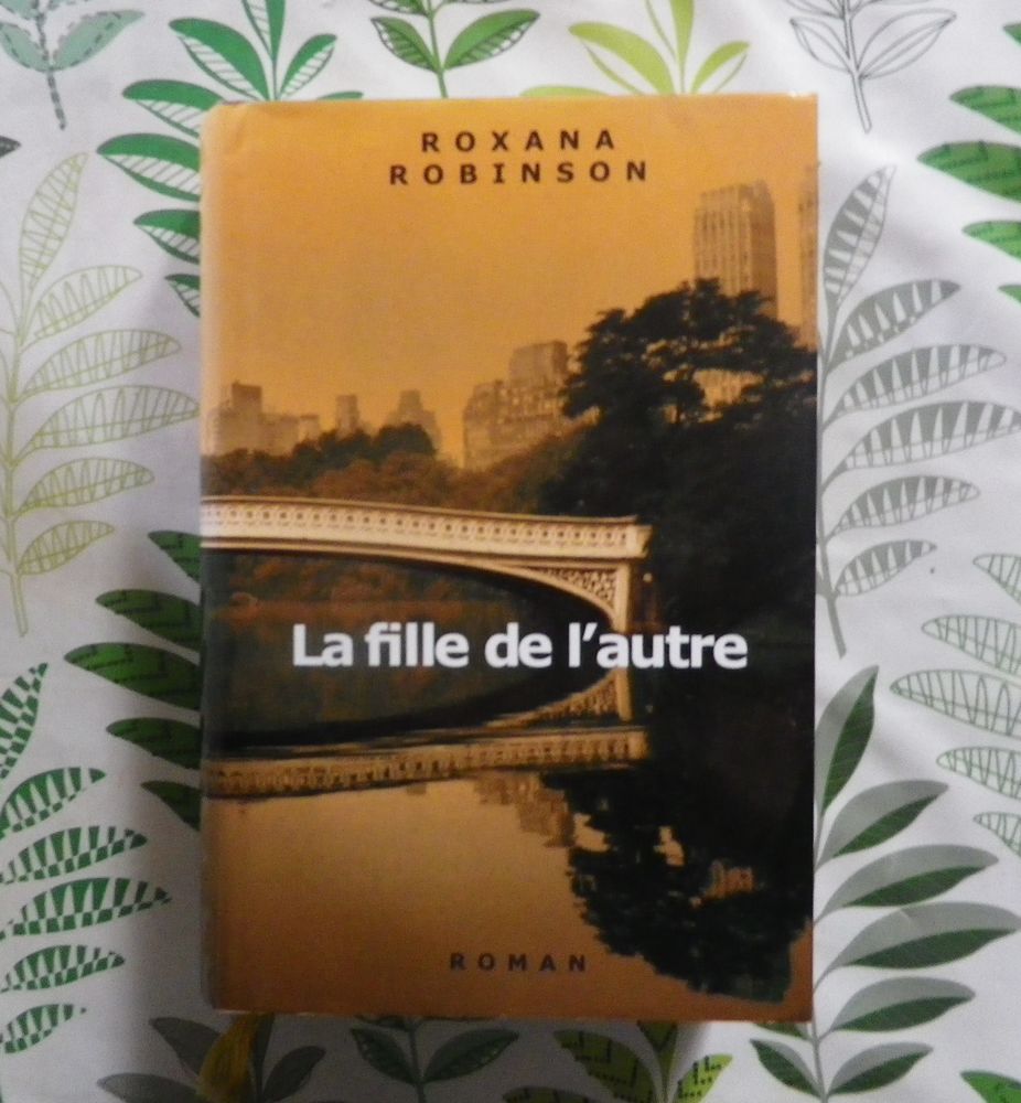 LA FILLE DE L'AUTRE de Roxana ROBINSON Ed. France Loisirs 3 Bubry (56)