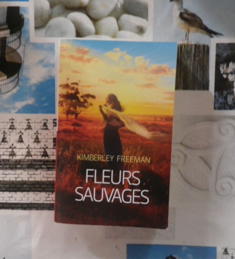FLEURS SAUVAGES de Kimberley FREEMAN France Loisirs 5 Bubry (56)