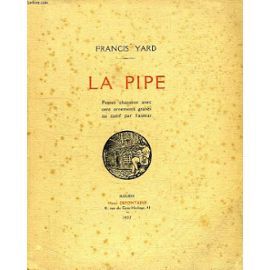 Francis YARD, La Pipe, Henri Defontaine, Rouen, 1927 80 Bosc-le-Hard (76)