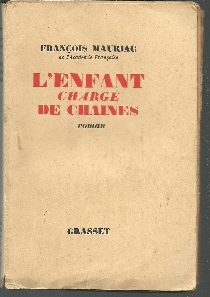 Fran�ois MAURIAC L'enfant charg� de chaines - Grasset - 1926 9 Montauban (82)