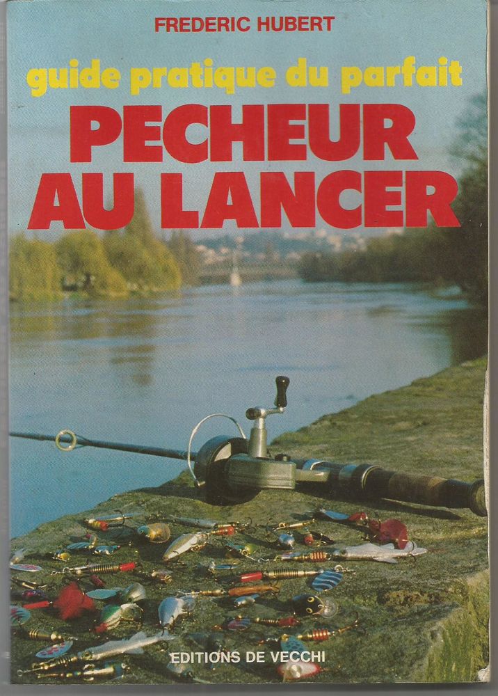 Fr�d�ric HUBERT Guide pratique du parfait p�cheur au lancer 5 Montauban (82)