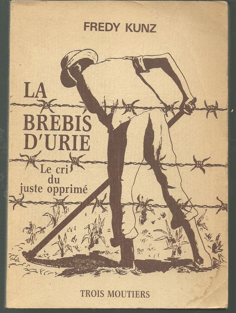Fredy KUNZ La brebis d'Urie, le cri du juste opprim� 6 Montauban (82)