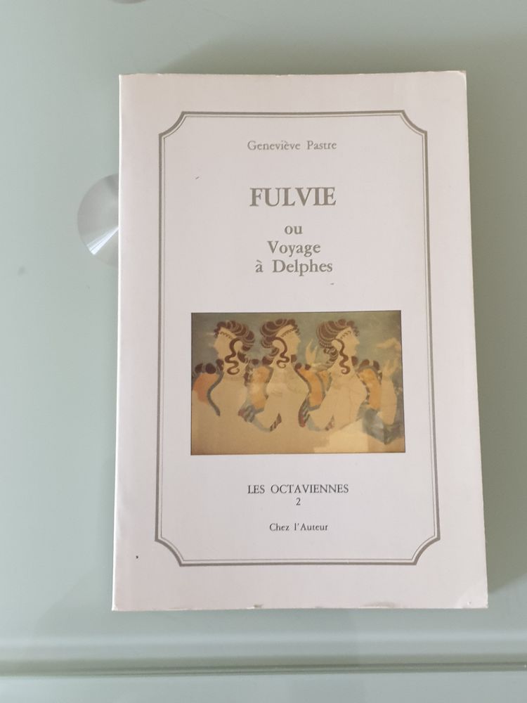 Fulvie ou le Voyage � Delphes (Les Octaviennes) de Pastre Ge 4 Marseille 9 (13)